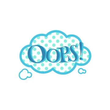 Comic speech bubble with Oops! inscription cartoon vector illustration isolated. Stock Illustration