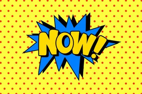 Comic speech bubble with text Now, layout template with dots pattern on yellow Stock Illustration