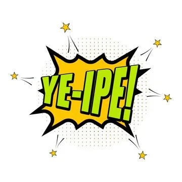 Comic speech bubble with yeipe sign element Stock Illustration