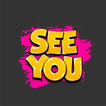 Comic text pop art grunge brush see you Stock Illustration