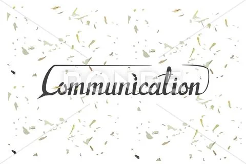 Communication Concept Hand Lettering Calligraphy With Grunge Texture