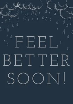Composition of feel better soon message in pale grey with clouds and rain on Stock Illustration