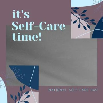 Composition of it's self-care time text and copy space over pattern and grey Stock Illustration