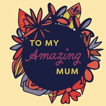 Composition of to my amazing mum text over flowers Ilustração Stock