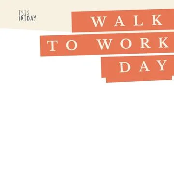 Composition of walk to work day text and copy space over white background Stock Illustration