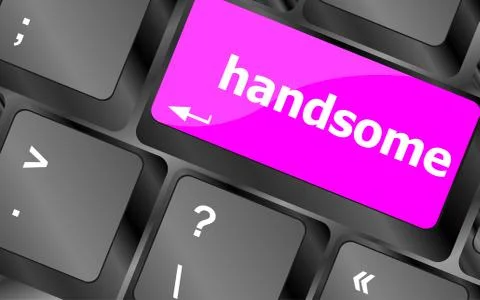 Computer keyboard with words handsome on enter button Stock Illustration