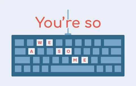 Computer Keyboard You are so awesome. Valentine card with Compliment. Keypad Stock Illustration