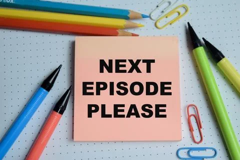 Concept of next episode please write on sticky notes isolated on Wooden Table Stock Photos