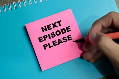 Concept of next episodes please write on sticky notes isolated on Wooden Table Stock Photos