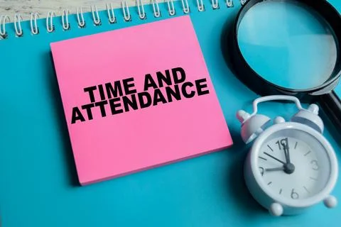 Concept of time and attendance write on sticky notes isolated on Wooden Table Stock Photos