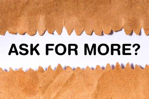 Concept words Ask For More question reveal white paper underneath torn paper Stock Photos