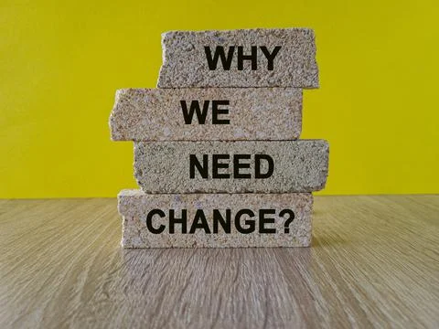Concept words Why we need change on brick blocks. Stock Photos