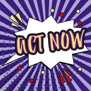 Conceptual caption Act Now. Concept meaning do not hesitate and start working or 스톡 일러스트