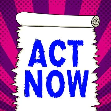 Conceptual caption Act Now. Concept meaning do not hesitate and start working or Stock Illustration