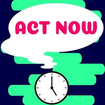 Conceptual caption Act Now. Concept meaning do not hesitate and start working or Stock Illustration
