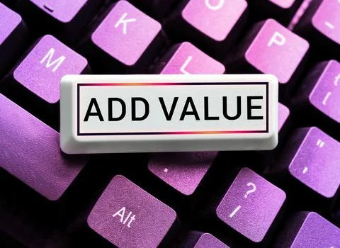 Conceptual caption Add Value. Internet Concept an improvement or addition to Stock Photos