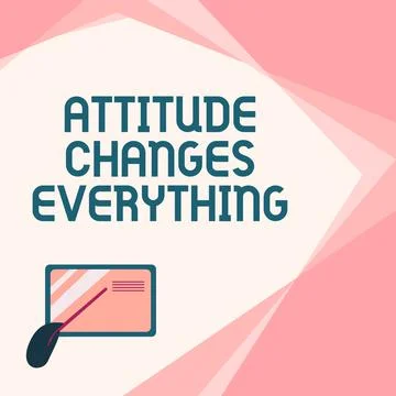 Conceptual caption Attitude Changes Everything. Concept meaning Positive Stock Illustration