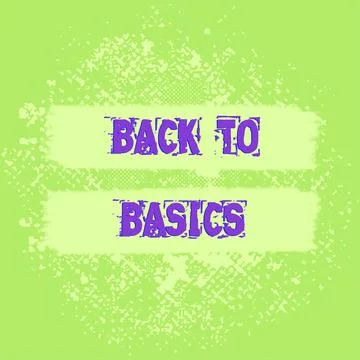 Conceptual caption Back To Basics. Conceptual photo Return simple things Stock Illustration