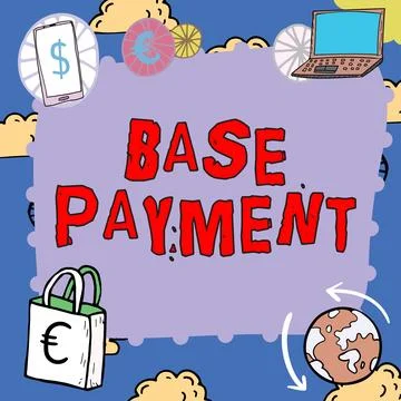 Conceptual caption Base Payment. Business concept amount of pay for a standard Stock Illustration