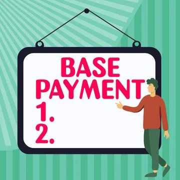 Conceptual caption Base Payment. Conceptual photo amount of pay for a standard Stock Illustration