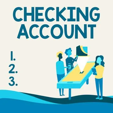 Conceptual caption Checking Account. Business concept bank account that allows Stock Illustration