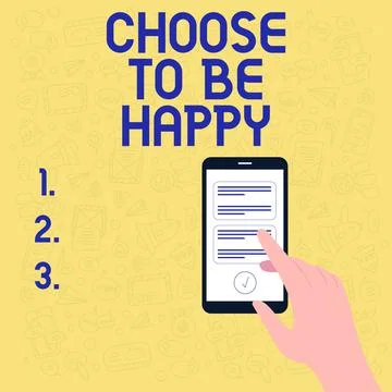Conceptual caption Choose To Be Happy. Concept meaning Decide being in a good Stock Illustration