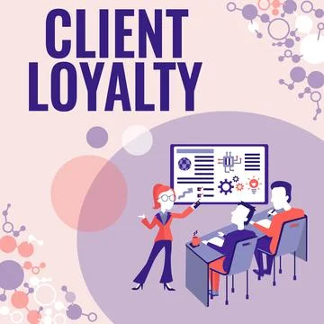 Conceptual caption Client Loyalty. Word Written on The result of consistently イラスト素材