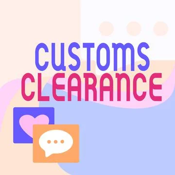 Conceptual caption Customs Clearance. Concept meaning documentations required to Stock Illustration