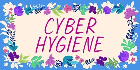 Conceptual caption Cyber Hygiene. Concept meaning steps that computer users take Stock Illustration