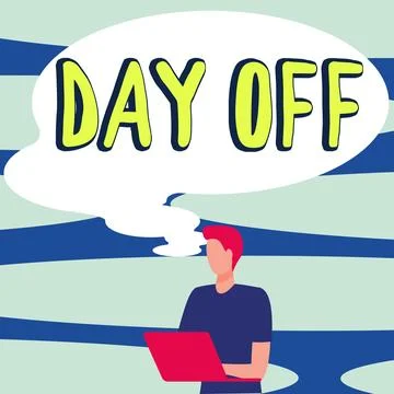 Conceptual caption Day Off. Concept meaning when you do not go to work even Ilustração Stock