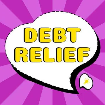 Conceptual caption Debt Relief. Concept meaning partial or total remission of it Stock Illustration