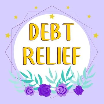 Conceptual caption Debt Relief. Conceptual photo partial or total remission of Stock Illustration
