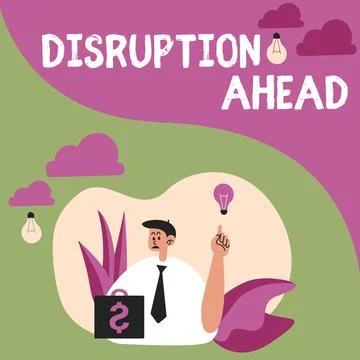 Conceptual caption Disruption Ahead. Conceptual photo Transformation that is 스톡 일러스트