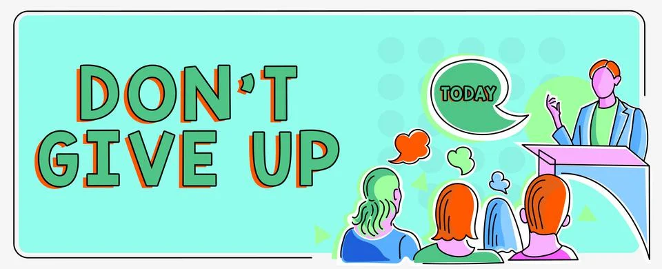 Conceptual caption Don T Not Give Up. Business idea Determined Persevering Ilustração Stock