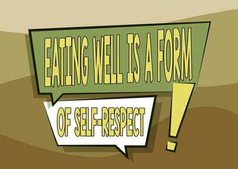 Conceptual caption Eating Well Is A Form Of Self Respect. Business idea a quote Stock Illustration