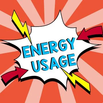 Conceptual caption Energy Usage. Word for Amount of energy consumed or used in a Illustration