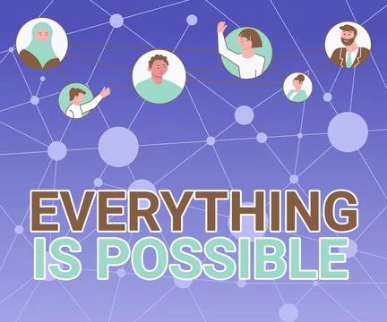 Conceptual caption Everything Is Possible. Concept meaning Being optimistic that Stock Illustration