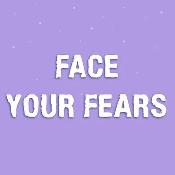 Conceptual caption Face Your Fears. Concept meaning Strong and confident to look Stock Illustration