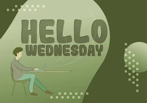 Conceptual caption Hello Wednesday, Internet Concept Hump day Middle of the w Stock Illustration