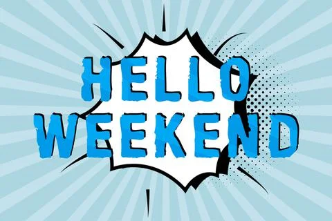 Conceptual caption Hello Weekend. Word for Getaway Adventure Friday Positivity イラスト素材