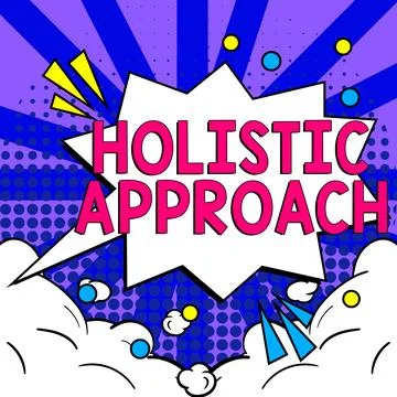 Conceptual caption Holistic Approach. Business approach characterized belief Stock Illustration