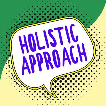 Conceptual caption Holistic Approach. Business approach characterized belief Stock Illustration