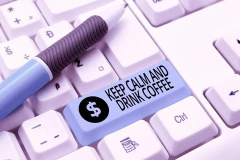 Conceptual caption Keep Calm And Drink Coffee. Business overview encourage Stock-Fotos