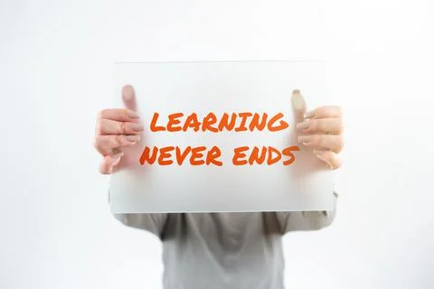 Conceptual caption Learning Never Ends. Business concept Life Long Educational Stock Photos