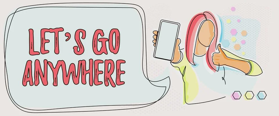 Conceptual caption Let S Go Anywhere. Internet Concept asking person to go out Stock Illustration