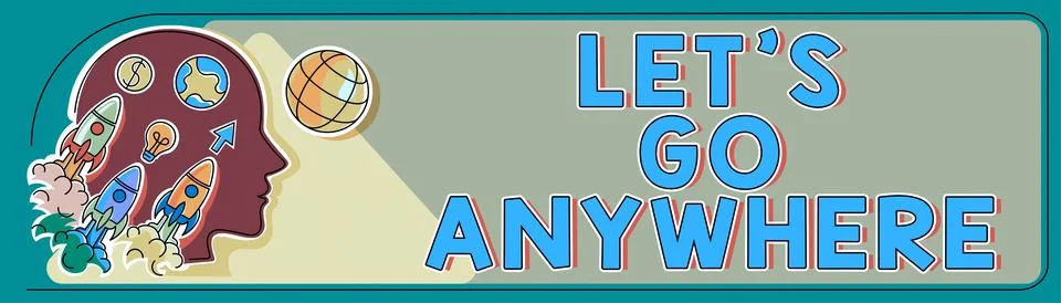 Conceptual caption Let's Go Anywhere, Business overview visit new places to m Stock Illustration