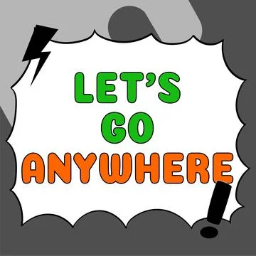 Conceptual caption Let's Go Anywhere. Concept meaning visit new places to mee Stock Illustration