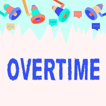 Conceptual caption Overtime. Concept meaning Time or hours worked in addition to Stock Illustration