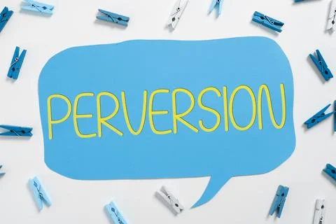 Conceptual caption Perversion. Word Written on describes one whose actions are Stock Photos