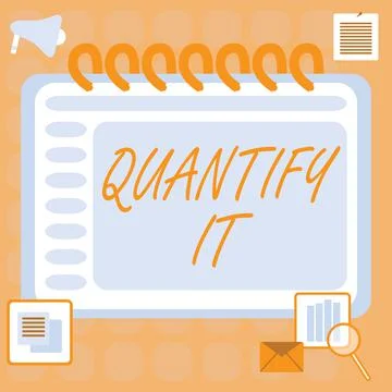 Conceptual caption Quantify It. Word for Measure the size or amount of something Ilustração Stock
